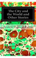 City and the World and Other Stories