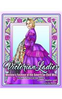 Victorian Ladies Adult Coloring Book: Women's Fashion of the American Civil War Era