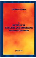 Dictionary of English and Romanian Equivalent Proverbs