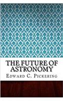 The Future of Astronomy