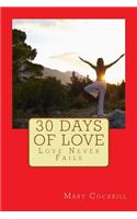 30 Days of Love: Love Never Fails(2 Faith, Hope and Love)