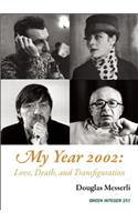 My Year 2002: Love, Death, and Transfiguration