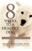 8 Weeks to a Healthy Dog