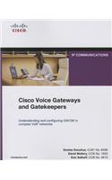 Cisco Voice Gateways and Gatekeepers (Paperback)