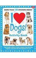 I Love Dogs! Activity Book: Pup-Tacular Stickers, Trivia, Step-By-Step Drawing Projects, and More for the Dog Lover in You!