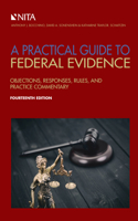 Practical Guide to Federal Evidence