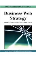 Business Web Strategy: Design, Alignment, and Application