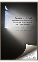 Presence of God in His universe, in His word, in His Son, in His People