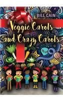 Veggie Carols and Crazy Carols