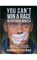 You Can't Win a Race with Your Mouth