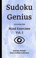 Sudoku Genius Mind Exercises Volume 1: Malone, Florida State of Mind Collection