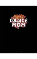 Crazy Dance Mom