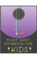 Music Sheet NOTEBOOK for Kids