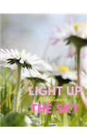 Light Up the Sky Wildflowers: Photobook of Wildflowers