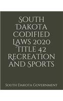 South Dakota Codified Laws 2020 Title 42 Recreation and Sports