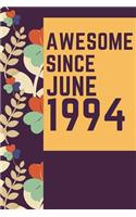 Awesome Since August 1994 Notebook Birthday Gift: Lined Notebook / Journal Gift, 120 Pages, 6x9, Soft Cover, Matte Finish