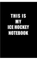 Notebook For Ice Hockey Lovers