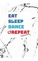 Eat Sleep Dance Repeat
