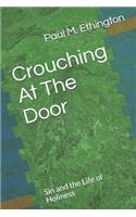 Crouching At The Door: Sin and the Life of Holiness