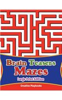 Brain Teasers Mazes Large Print Edition