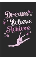 Dream, Believe, Achieve