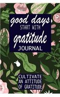 Good Days Start With Gratitude