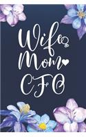 Wife Mom CFO: Mom Journal, Diary, Notebook or Gift for Mother