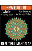 New Edition Adult Coloring Book For Serenity & Stress-Relief Beautiful Mandalas: (Adult Coloring Book Of Mandalas )