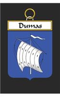 Dumas: Dumas Coat of Arms and Family Crest Notebook Journal (6 x 9 - 100 pages)