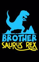 Brother Saurus Rex