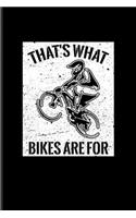 That's What Bikes Are For