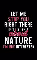 Let Me Stop You Right There If This Isn't About Nature I'm Not Interested