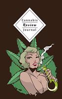 Cannabis Review Journal: Keep Track Of Taste, Rating, Costs, Symptoms Of Your Smoked Cannabis - Perfect For Passionated Weed Smoker