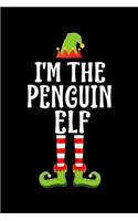 I'm the Penguin Elf: Blank Lined Family Matching Christmas Diary - Best Christmas gift Notebook And Journal - 6x9 Inch 120 Pages White Paper