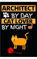 Architect By Day Cat Lover By Night