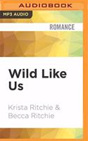 Wild Like Us