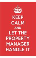 Keep Calm and Let the Property Manager Handle It: The Property Manager Designer Notebook