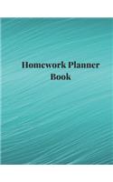 Homework Planner Book: Undated Homework Planner, Student Homework Planner, Study Planner for College Students, Weekly Homework Planner, College Homework Planner 8.5in by 1