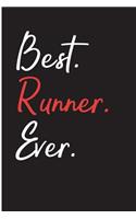 Best Runner Ever: Blank Lined Journal - Running Journal Believe, 6x9 Journals for Running, Running Log Book