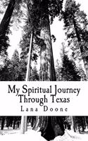 My Spiritual Journey Through Texas: A place to journal about experiences from my travels