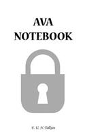 Ava Notebook: Ava, Notebook, Gift, Funny, Funny Notebooks, Journal, Diary (6 X 9; 112)