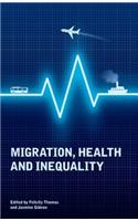 Migration, Health and Inequality