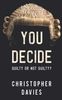 You Decide: Guilty or Not Guilty?