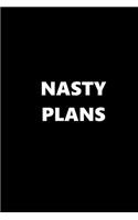 2019 Daily Planner Funny Theme Nasty Plans Black White 384 Pages: 2019 Planners Calendars Organizers Datebooks Appointment Books Agendas