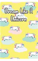 Dream Like a Unicorn