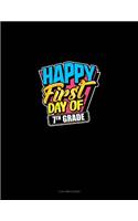Happy First Day of 7th Grade: 3 Column Ledger(1447 3 Column Ledger)