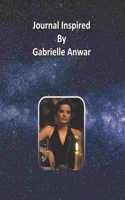 Journal Inspired by Gabrielle Anwar