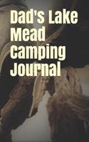 Dad's Lake Mead Camping Journal: Blank Lined Journal for Nevada Camping, Hiking, Fishing, Hunting, Kayaking, and All Other Outdoor Activities