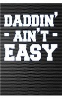 Daddin Aint Easy