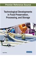 Technological Developments in Food Preservation, Processing, and Storage